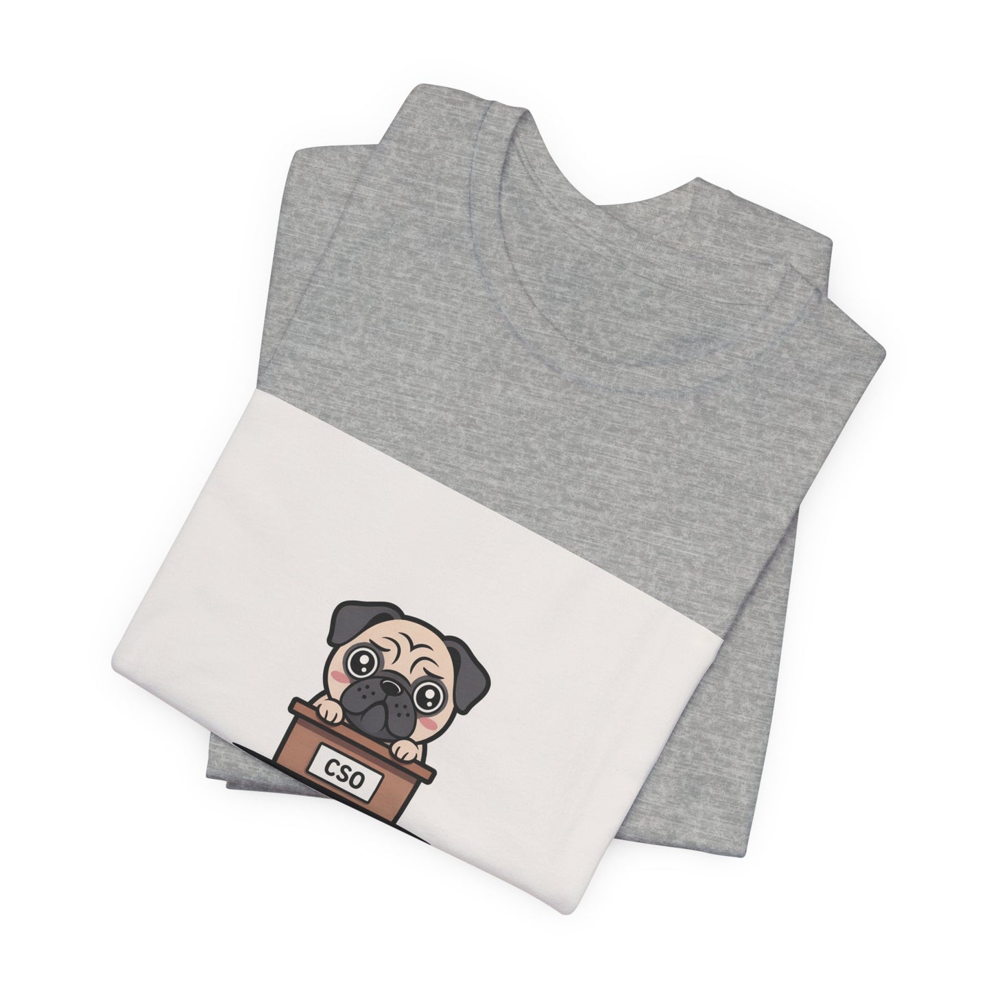 Chief Snorting Officer - Funny Pug T-Shirt for Dog Lovers