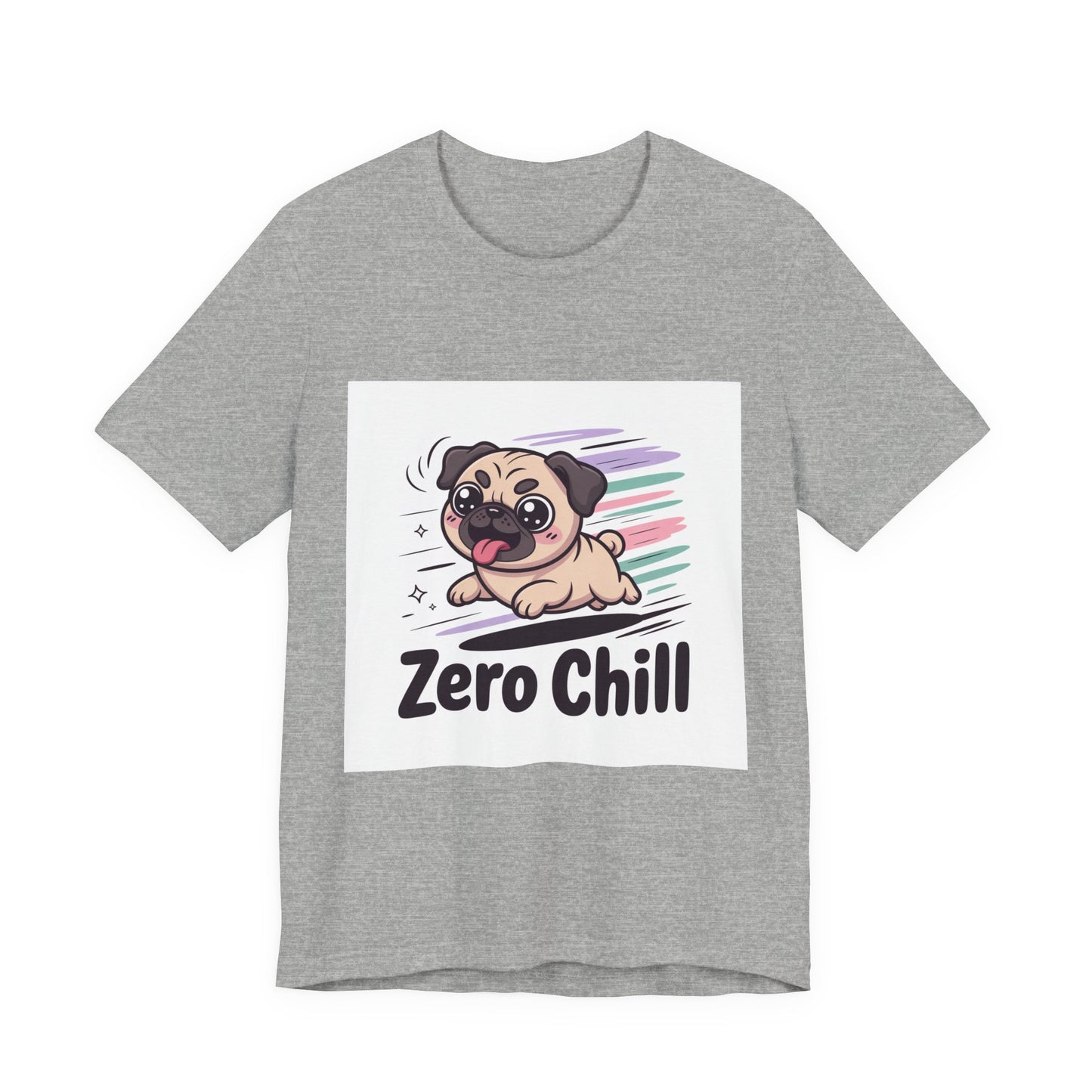 Zero Chill - Funny Pug T-Shirt for Dog Lovers