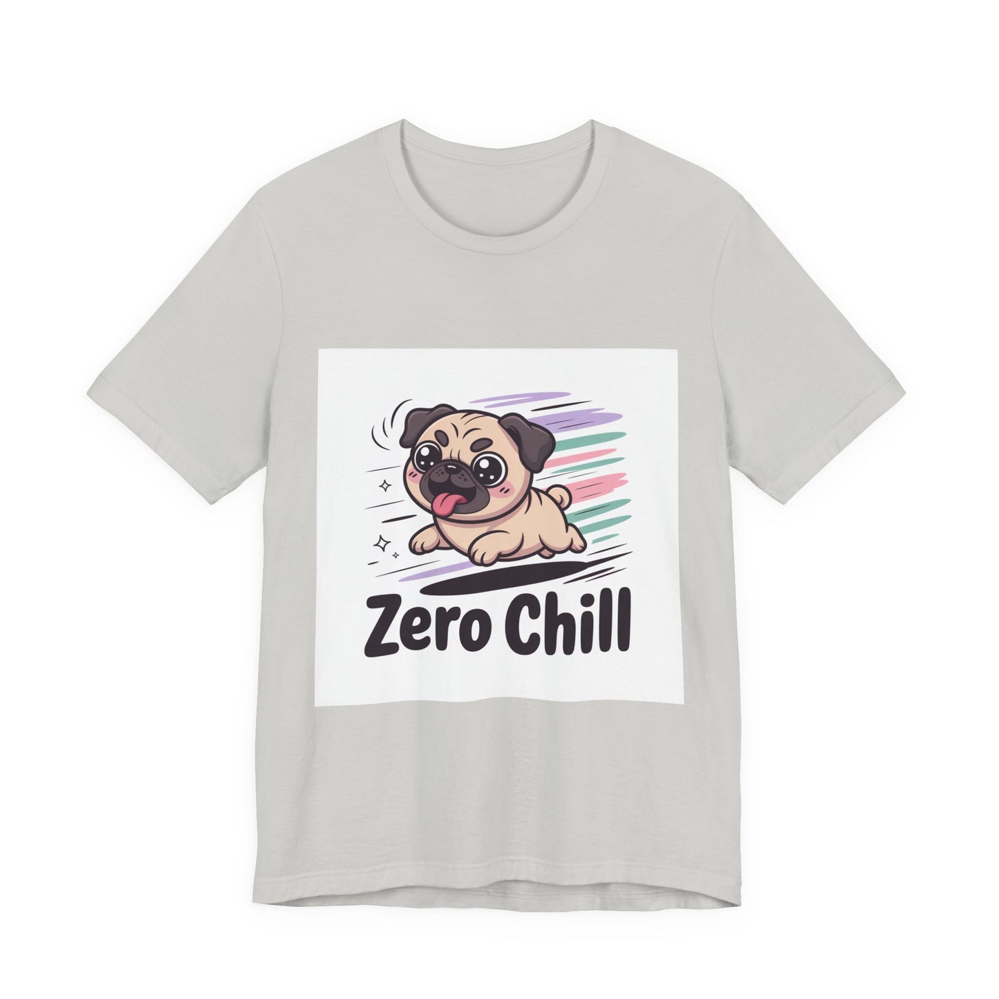 Zero Chill - Funny Pug T-Shirt for Dog Lovers
