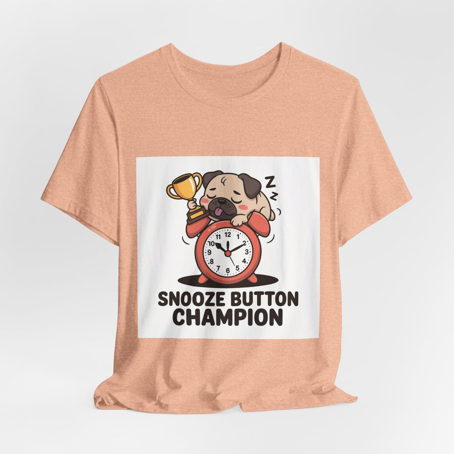 Snooze Button Champion - Funny Pug T-Shirt for Dog Lovers