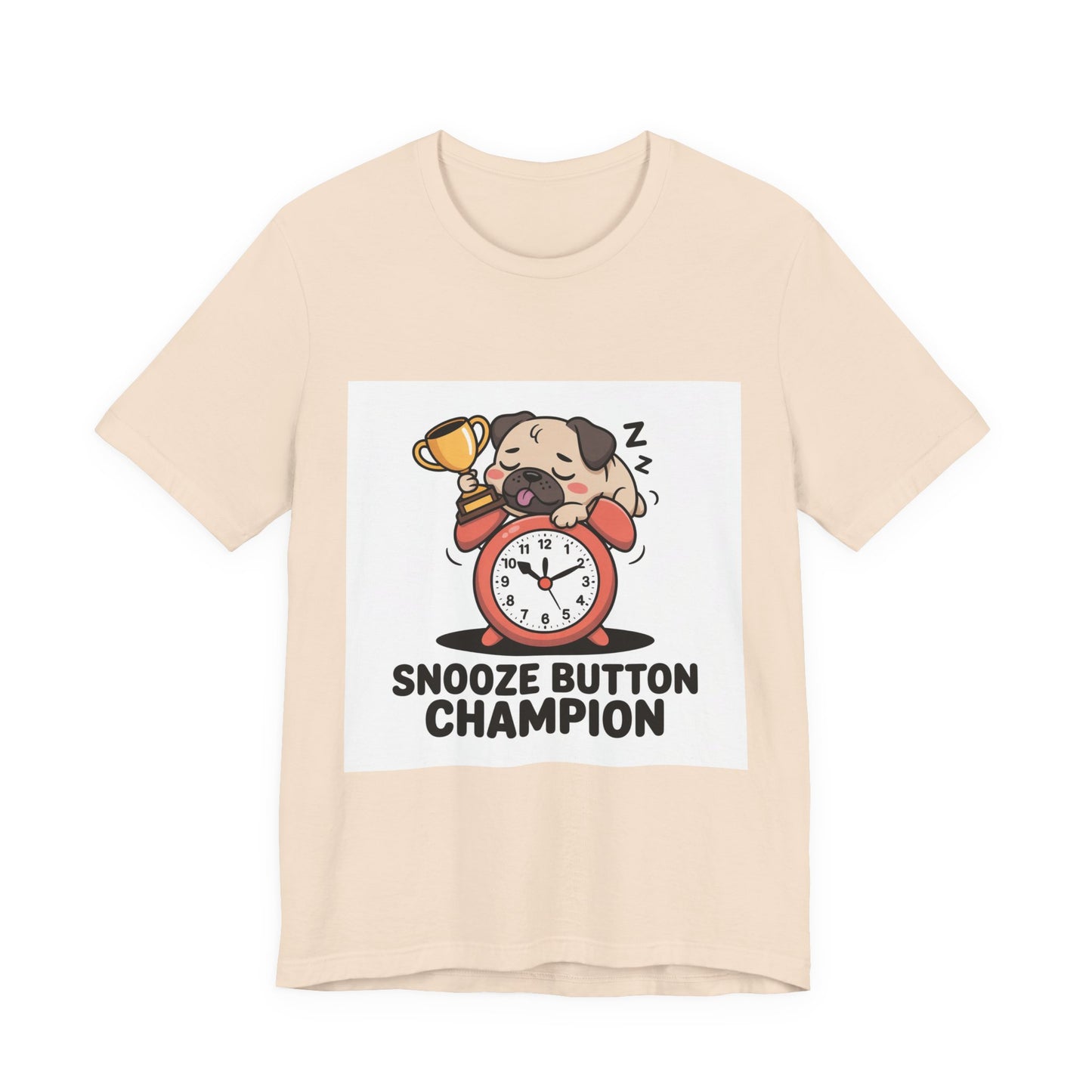 Snooze Button Champion - Funny Pug T-Shirt for Dog Lovers