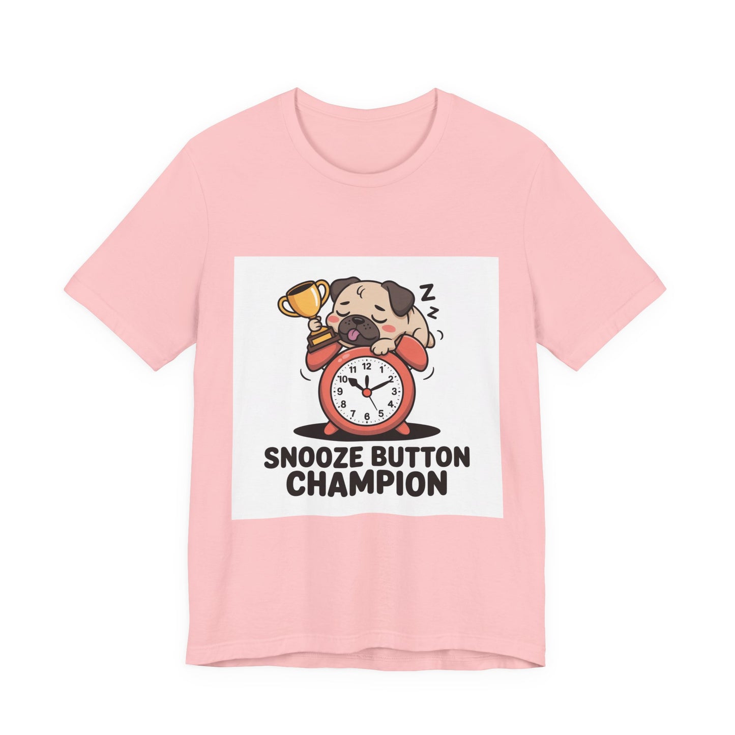 Snooze Button Champion - Funny Pug T-Shirt for Dog Lovers