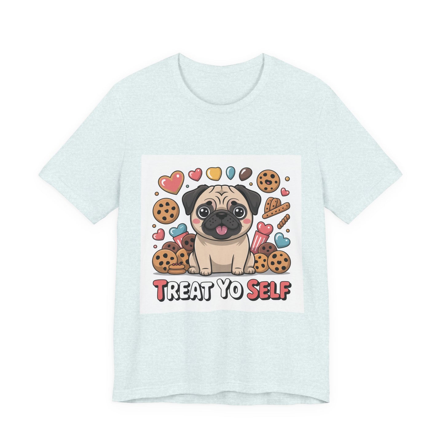 Treat Yo Self - Funny Pug T-Shirt for Dog Lovers