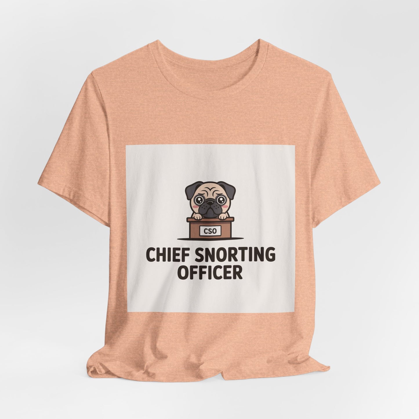 Chief Snorting Officer - Funny Pug T-Shirt for Dog Lovers