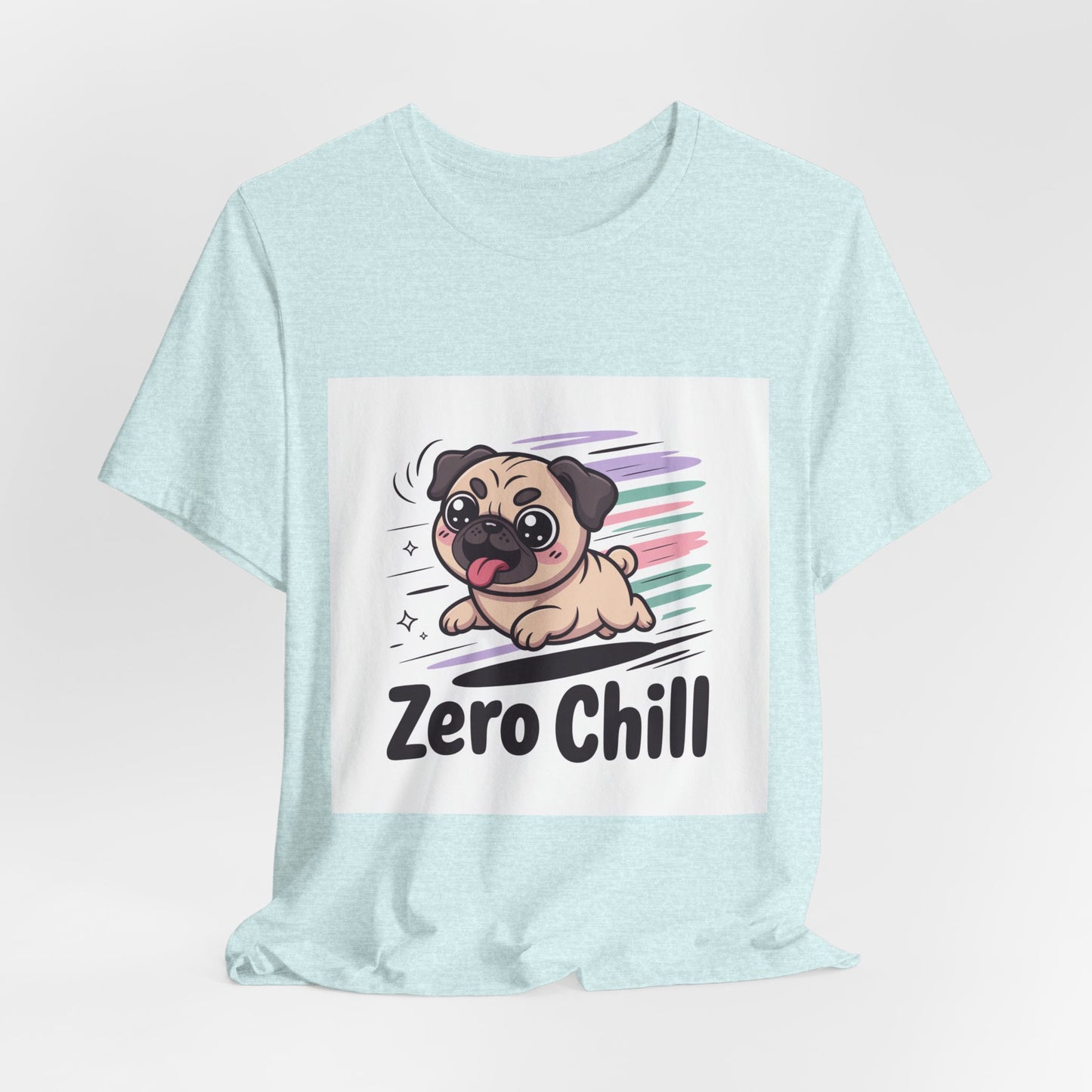 Zero Chill - Funny Pug T-Shirt for Dog Lovers