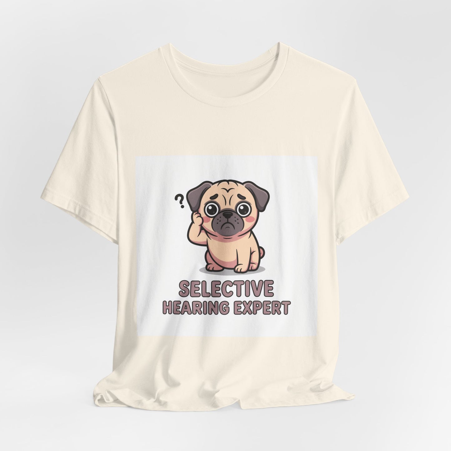 Selective Hearing Expert - Funny Pug T-Shirt for Dog Lovers