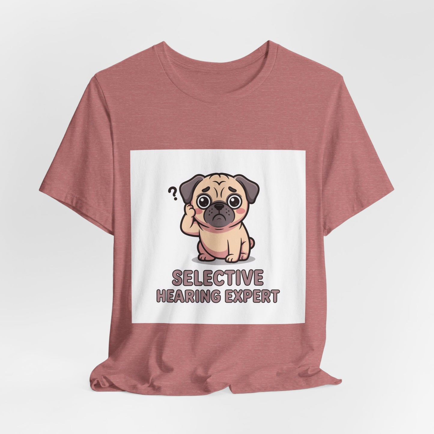 Selective Hearing Expert - Funny Pug T-Shirt for Dog Lovers