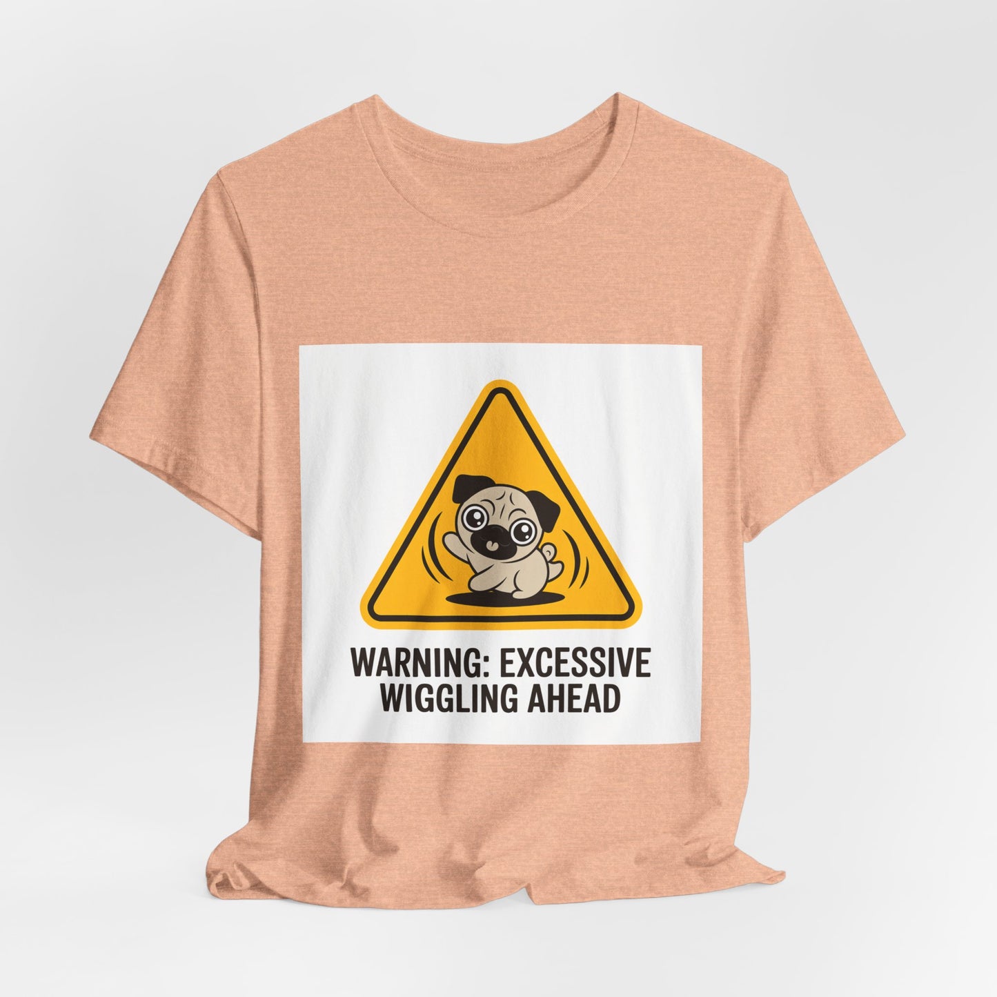 Warning: Excessive Wiggling Ahead - Funny Pug T-Shirt