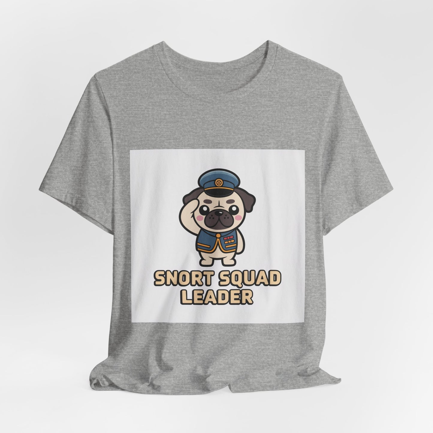 Snort Squad Leader - Funny Pug T-Shirt for Dog Lovers