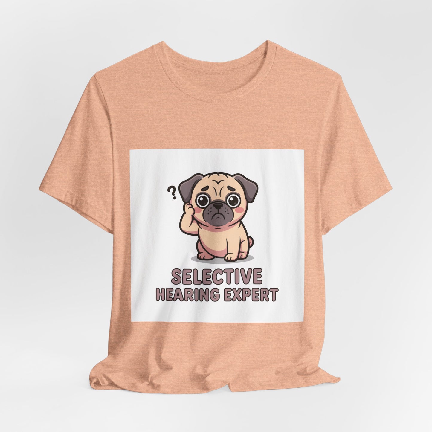Selective Hearing Expert - Funny Pug T-Shirt for Dog Lovers