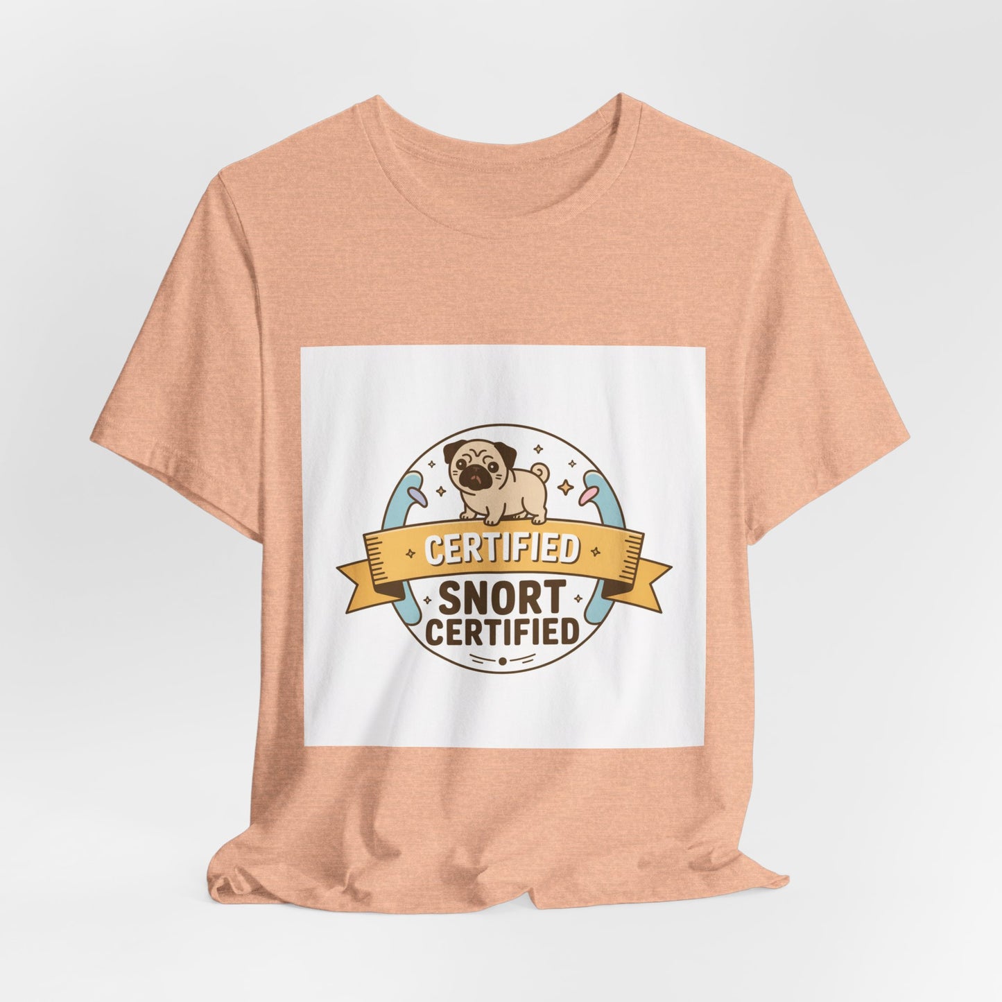 Snort Certified - Funny Pug T-Shirt for Dog Lovers