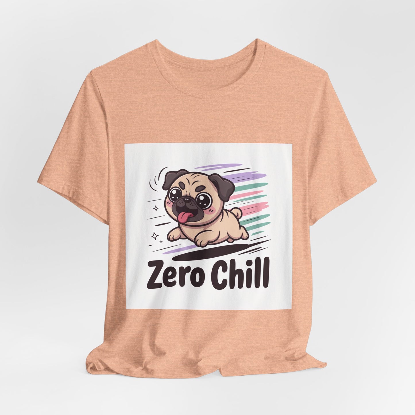 Zero Chill - Funny Pug T-Shirt for Dog Lovers