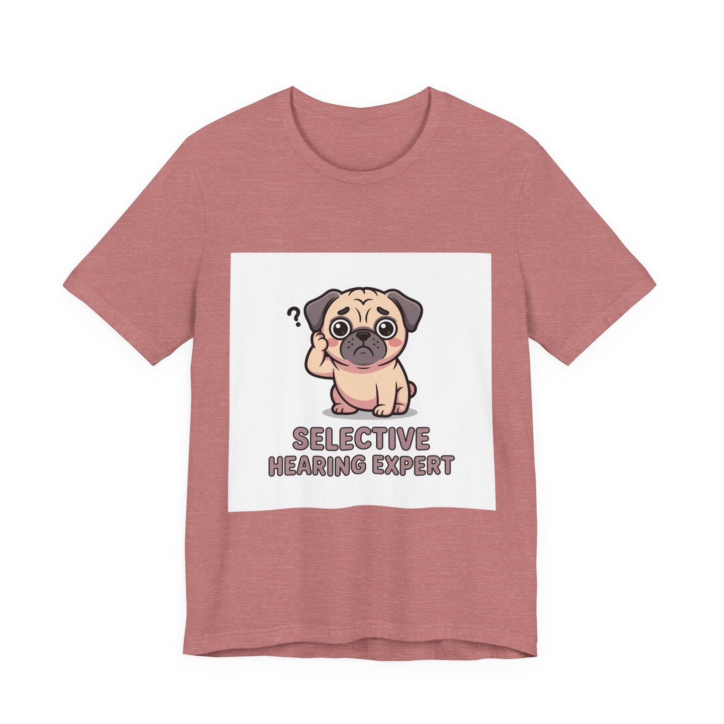 Selective Hearing Expert - Funny Pug T-Shirt for Dog Lovers