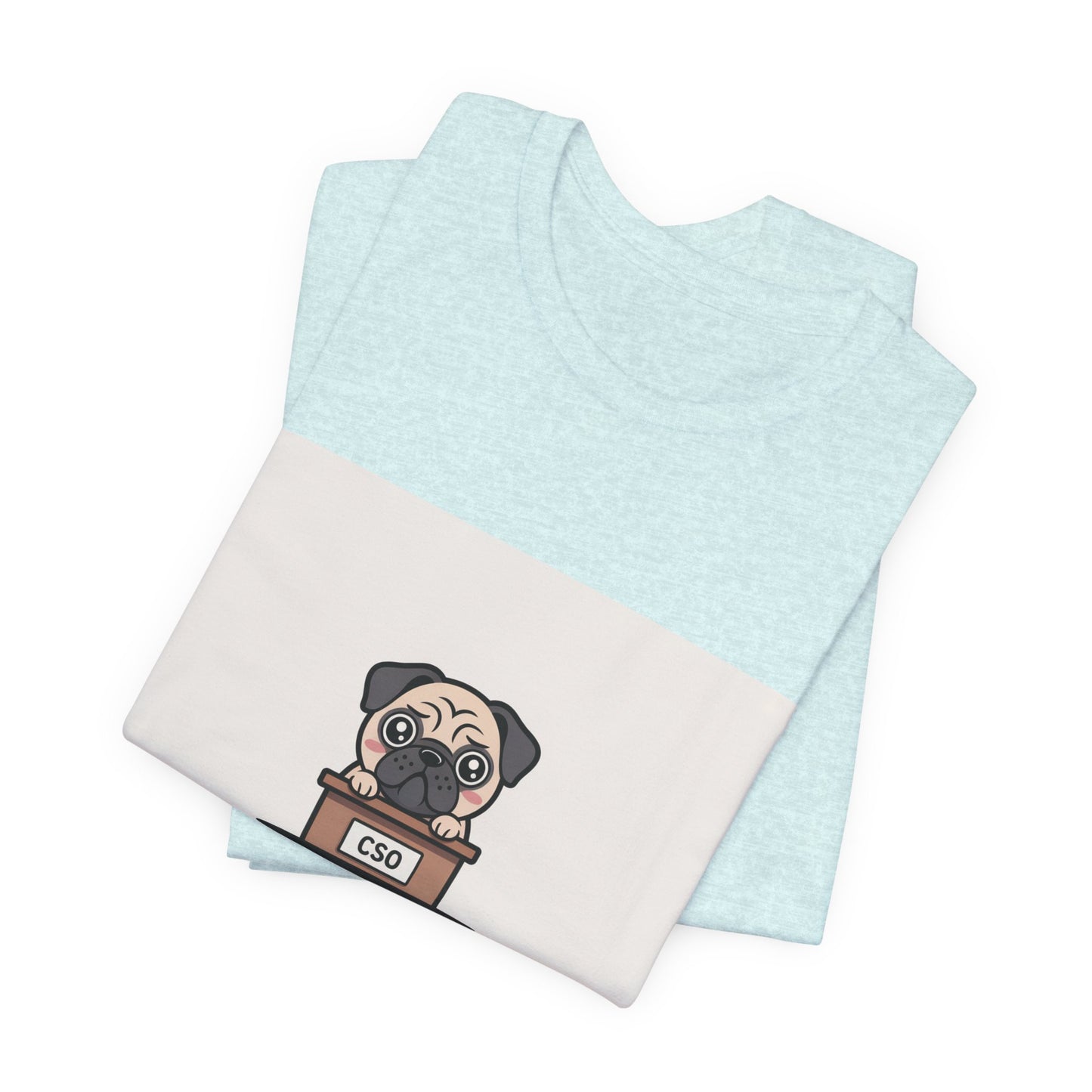 Chief Snorting Officer - Funny Pug T-Shirt for Dog Lovers