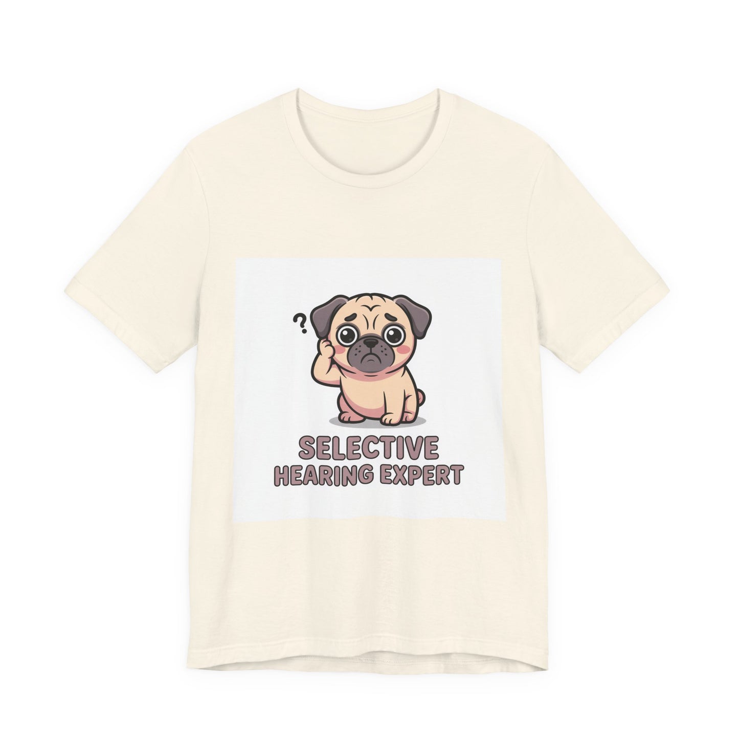 Selective Hearing Expert - Funny Pug T-Shirt for Dog Lovers