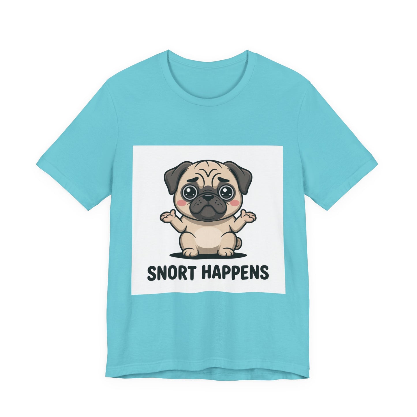 Snort Happens - Funny Pug T-Shirt for Dog Lovers