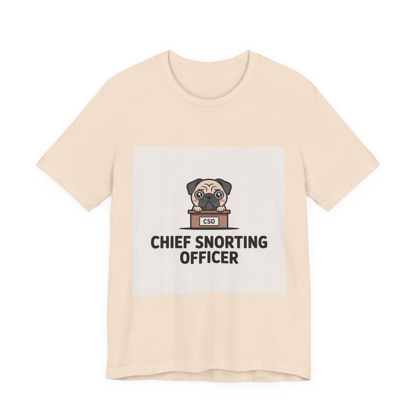 Chief Snorting Officer - Funny Pug T-Shirt for Dog Lovers