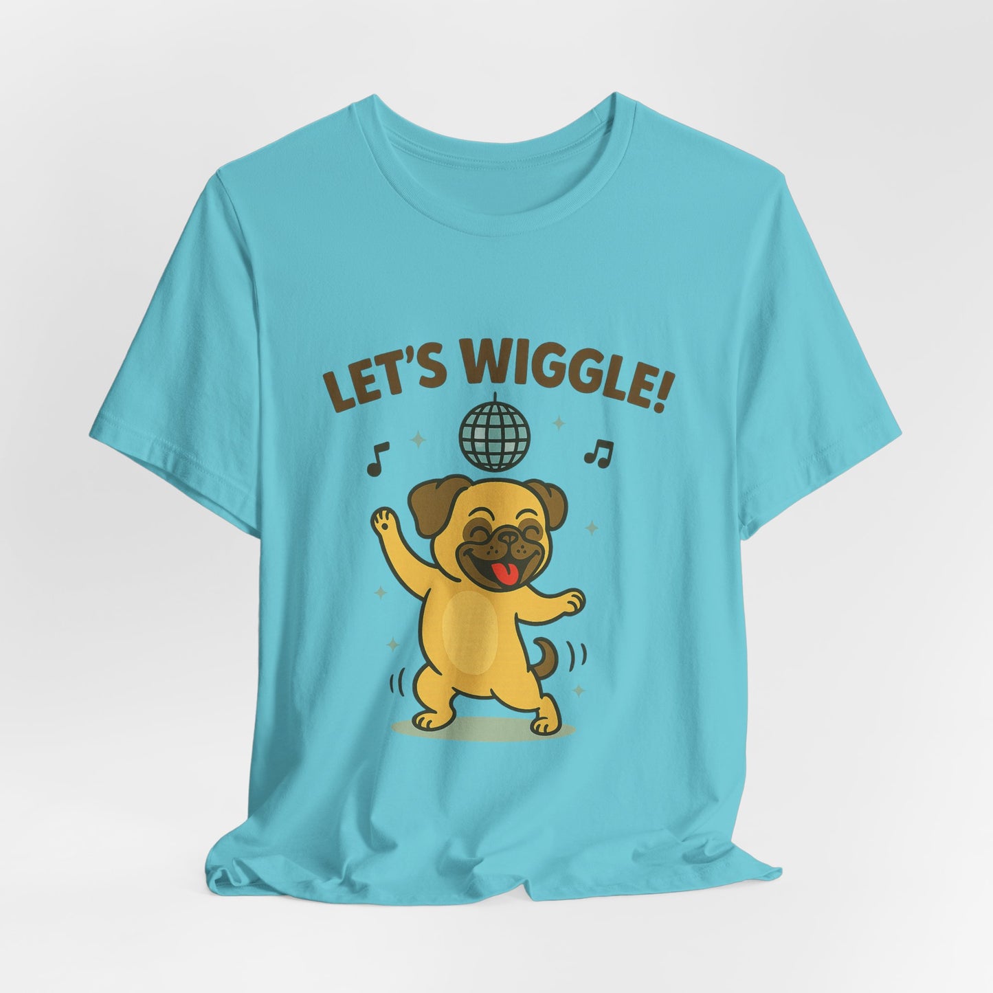 Let's Wiggle Pug T‑Shirt — Cute 'Let's Wiggle' Tee for Pug Lovers