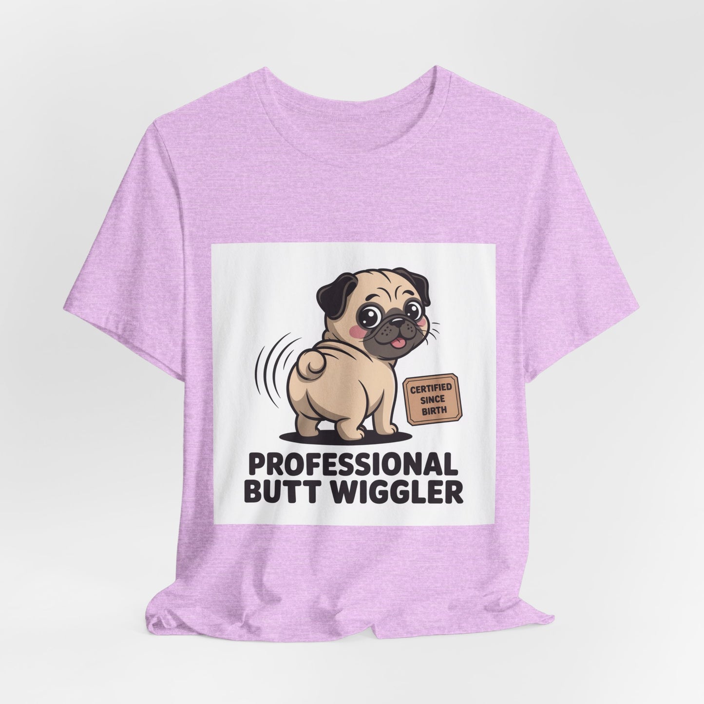 Professional Butt Wiggler - Funny Pug T-Shirt for Dog Lovers