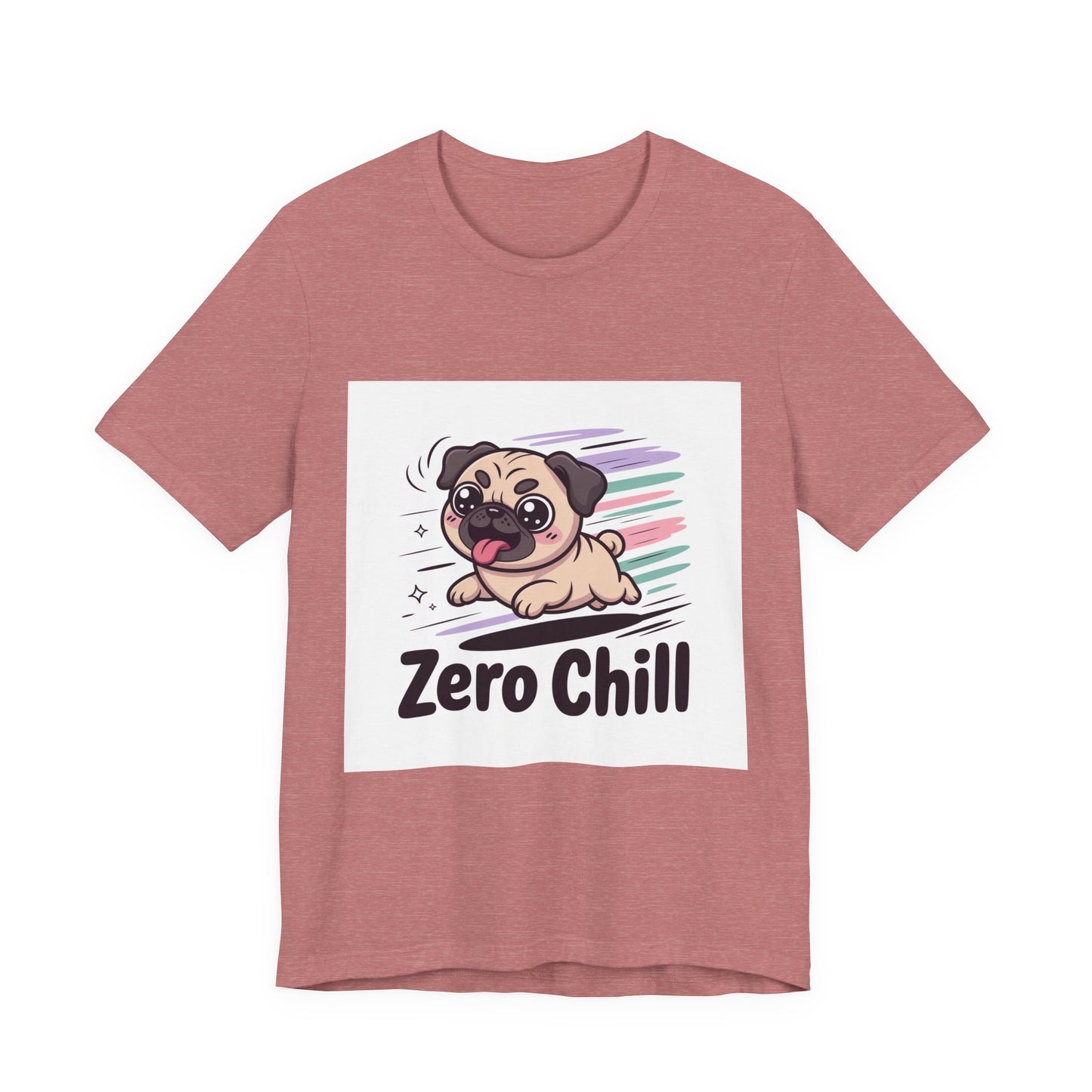 Zero Chill - Funny Pug T-Shirt for Dog Lovers