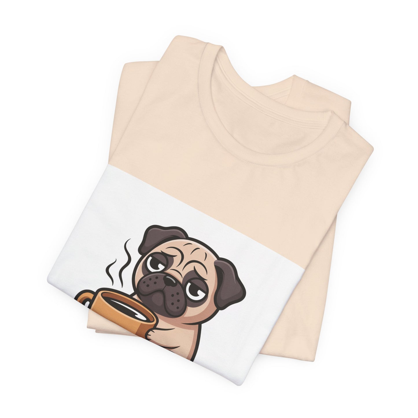 Coffee First Walkies Later - Funny Pug T-Shirt for Dog Lovers