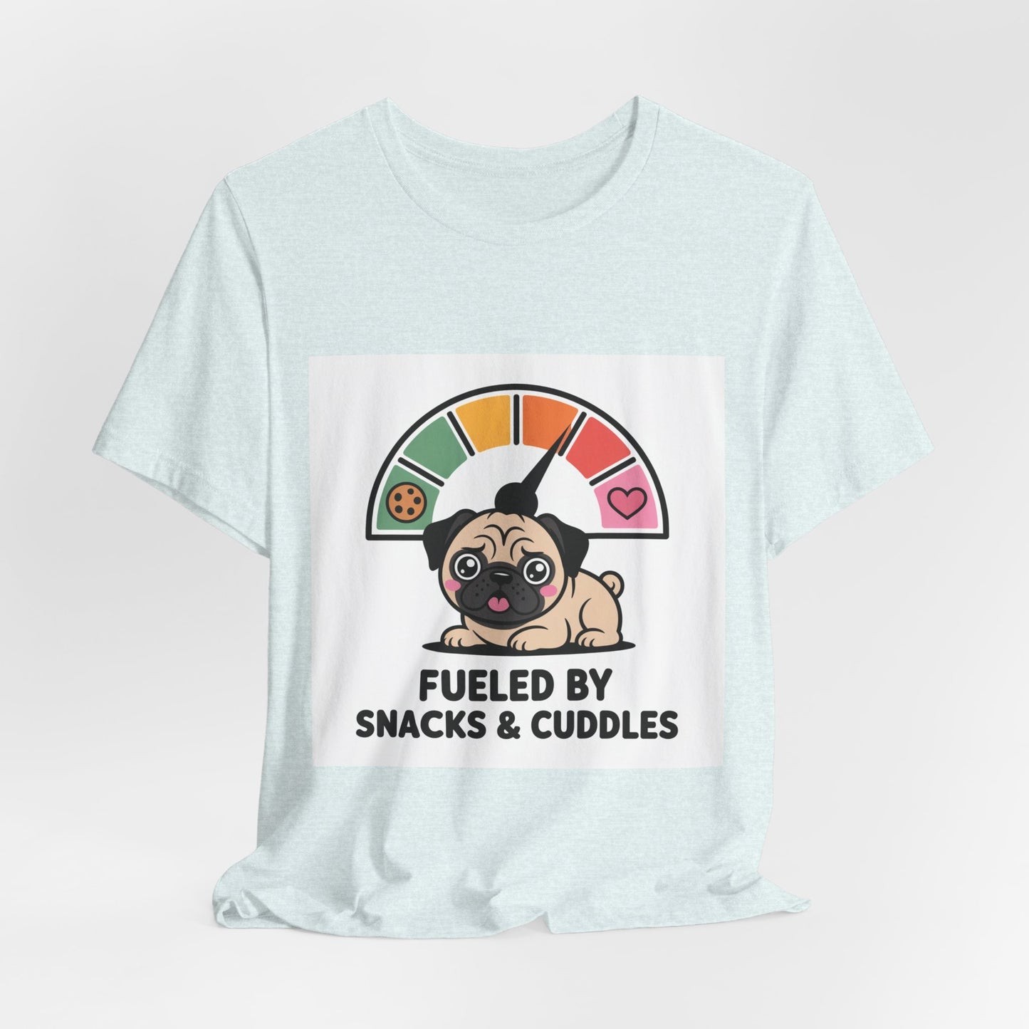 Fueled By Snacks And Cuddles - Funny Pug T-Shirt for Dog Lovers