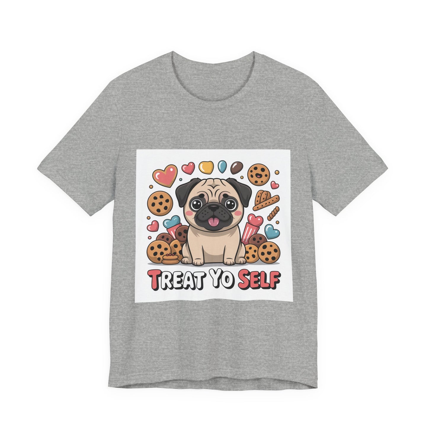 Treat Yo Self - Funny Pug T-Shirt for Dog Lovers