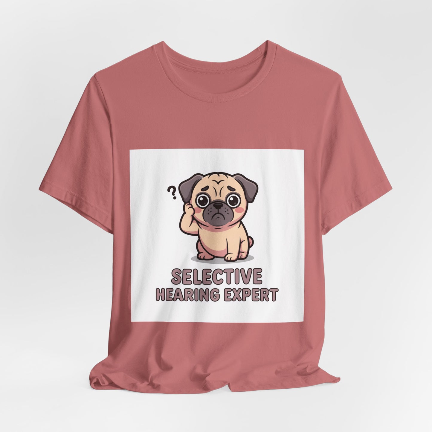 Selective Hearing Expert - Funny Pug T-Shirt for Dog Lovers