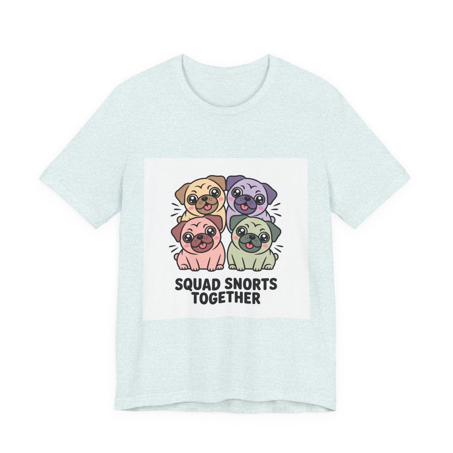 Squad Snorts Together - Funny Pug T-Shirt for Dog Lovers
