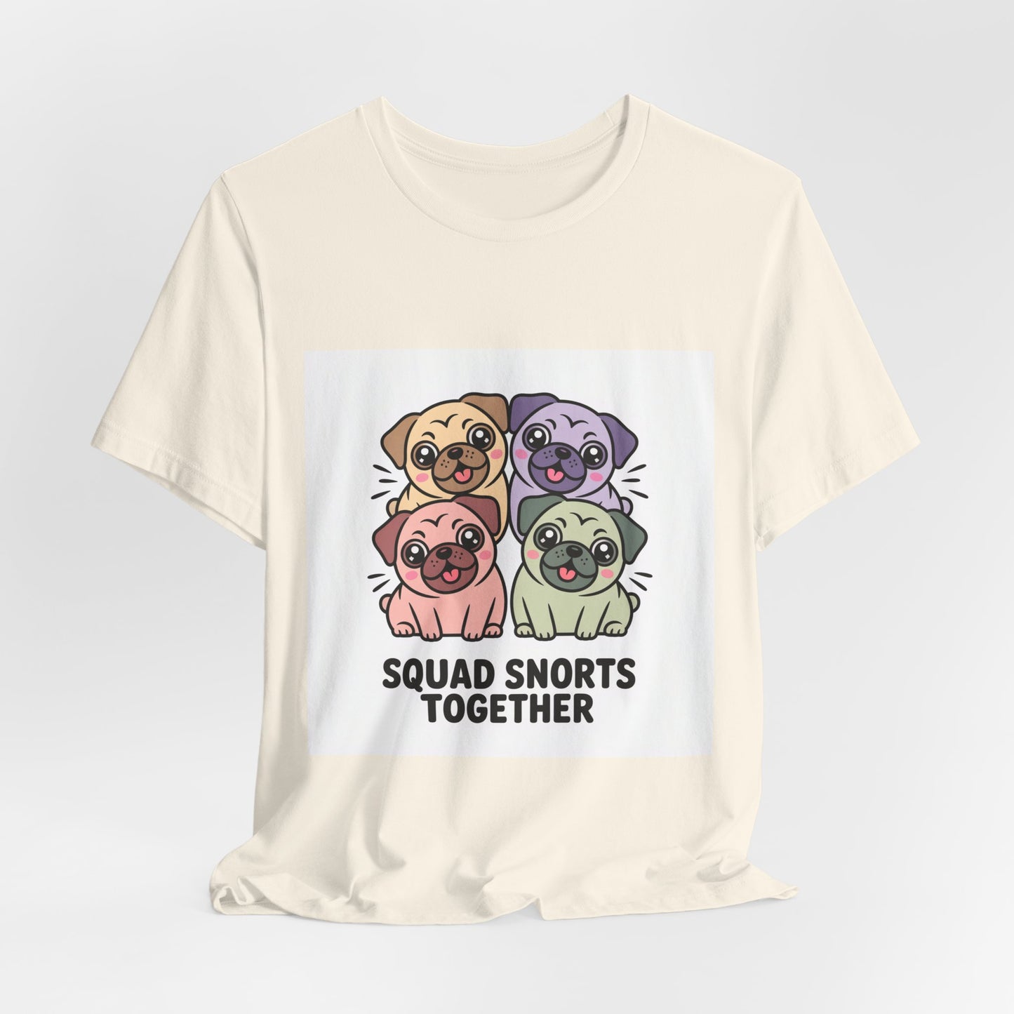 Squad Snorts Together - Funny Pug T-Shirt for Dog Lovers