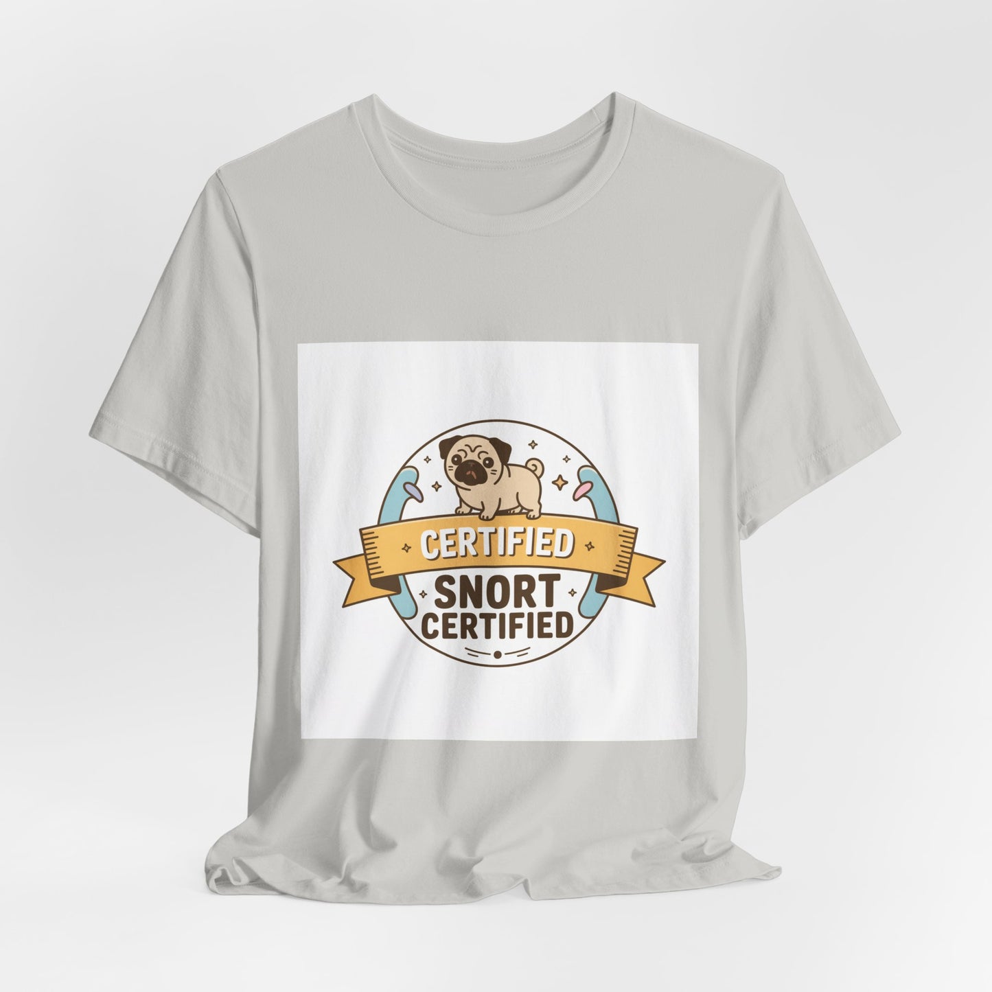 Snort Certified - Funny Pug T-Shirt for Dog Lovers