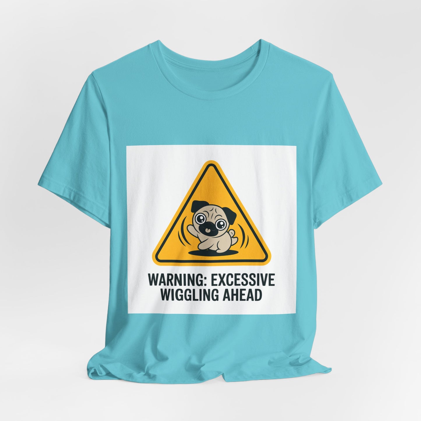 Warning: Excessive Wiggling Ahead - Funny Pug T-Shirt
