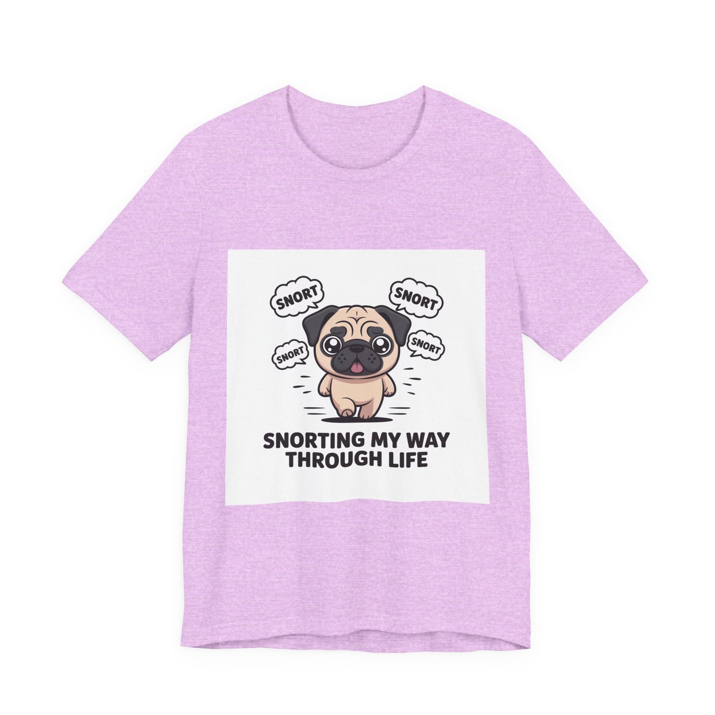 Snorting My Way Through Life - Funny Pug T-Shirt for Dog Lovers