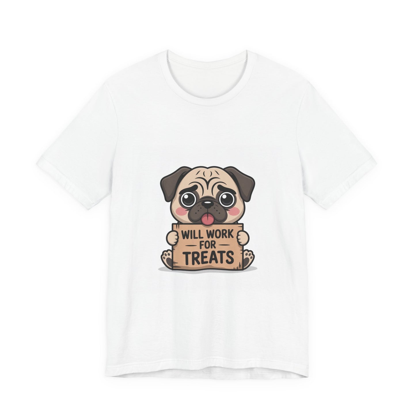 Will Work For Treats - Funny Pug T-Shirt for Dog Lovers
