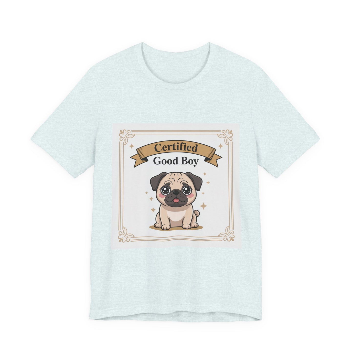 Certified Good Boy - Funny Pug T-Shirt for Dog Lovers