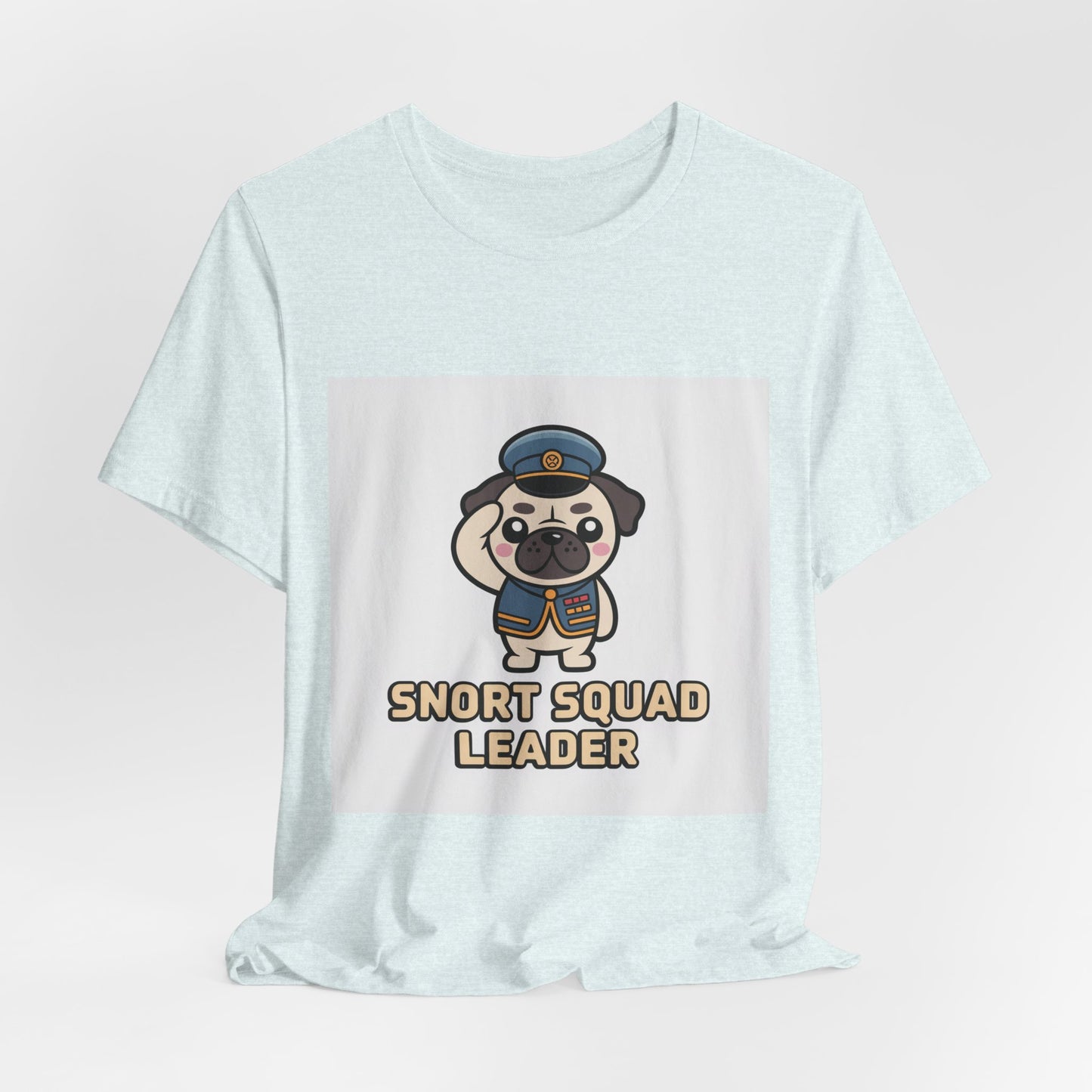 Snort Squad Leader - Funny Pug T-Shirt for Dog Lovers