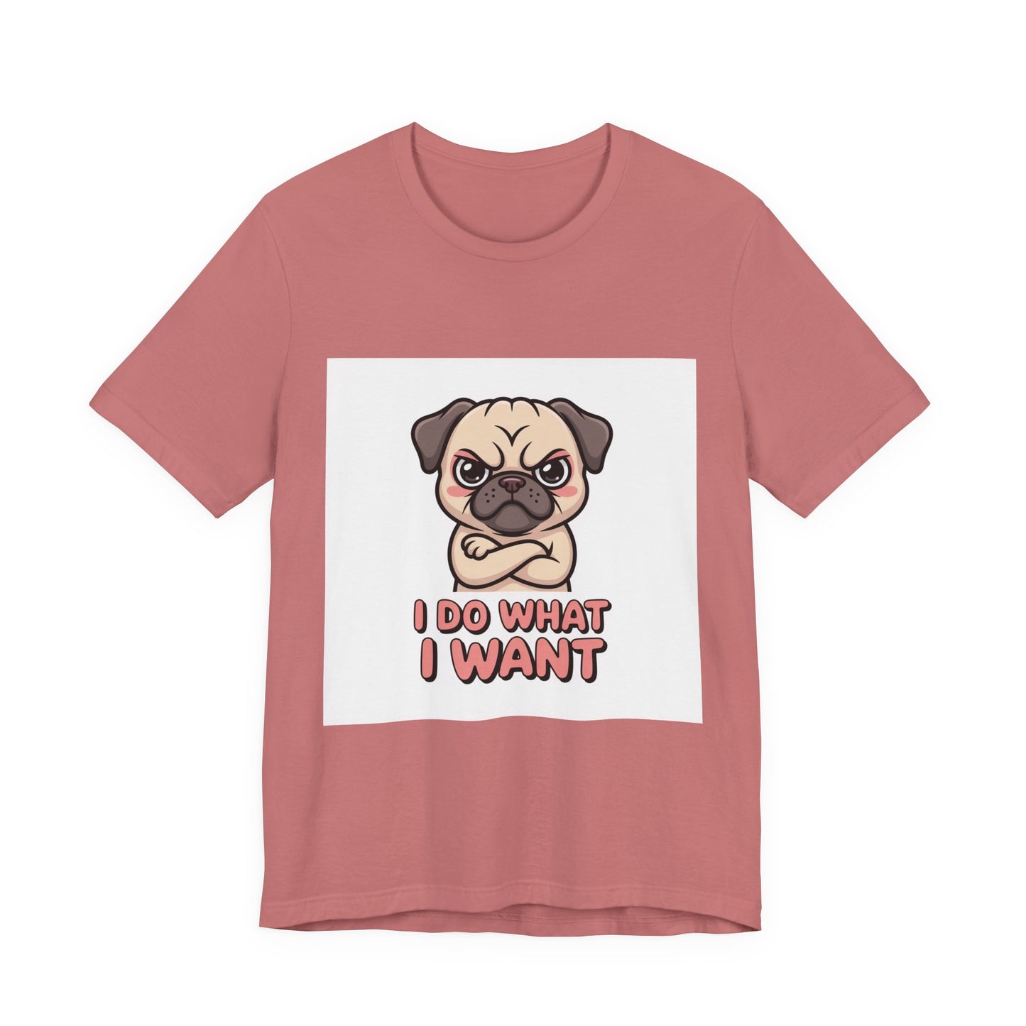 I Do What I Want - Funny Pug T-Shirt for Dog Lovers