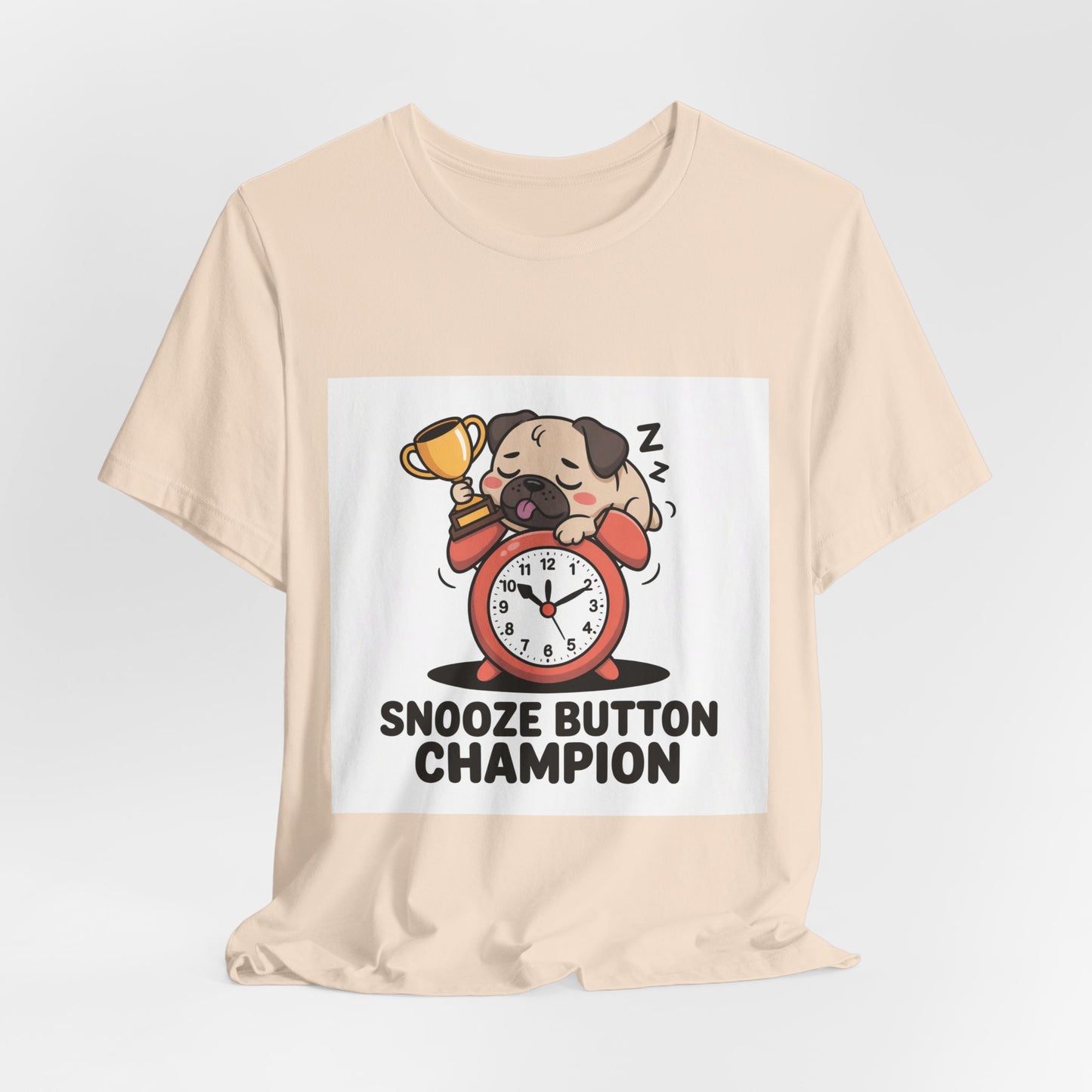 Snooze Button Champion - Funny Pug T-Shirt for Dog Lovers