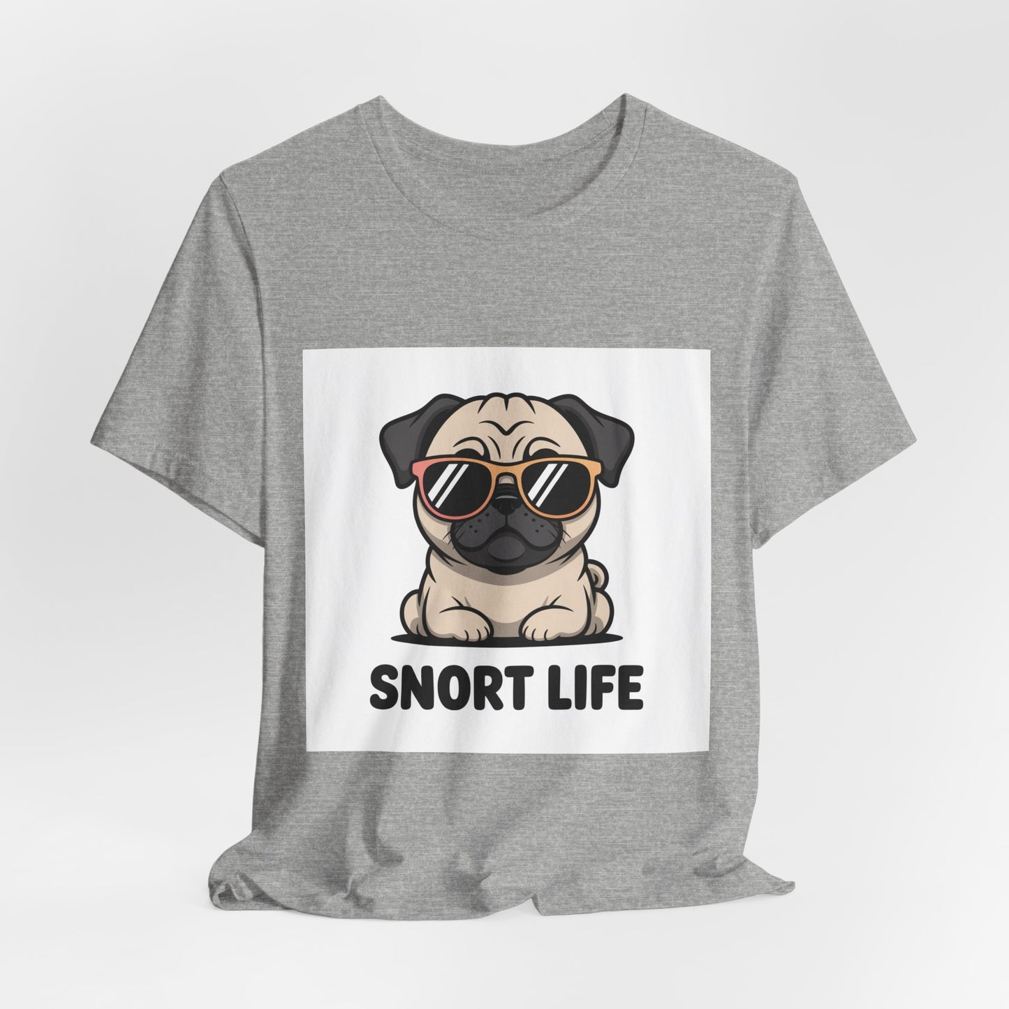 Snort Life - Funny Pug T-Shirt for Dog Lovers