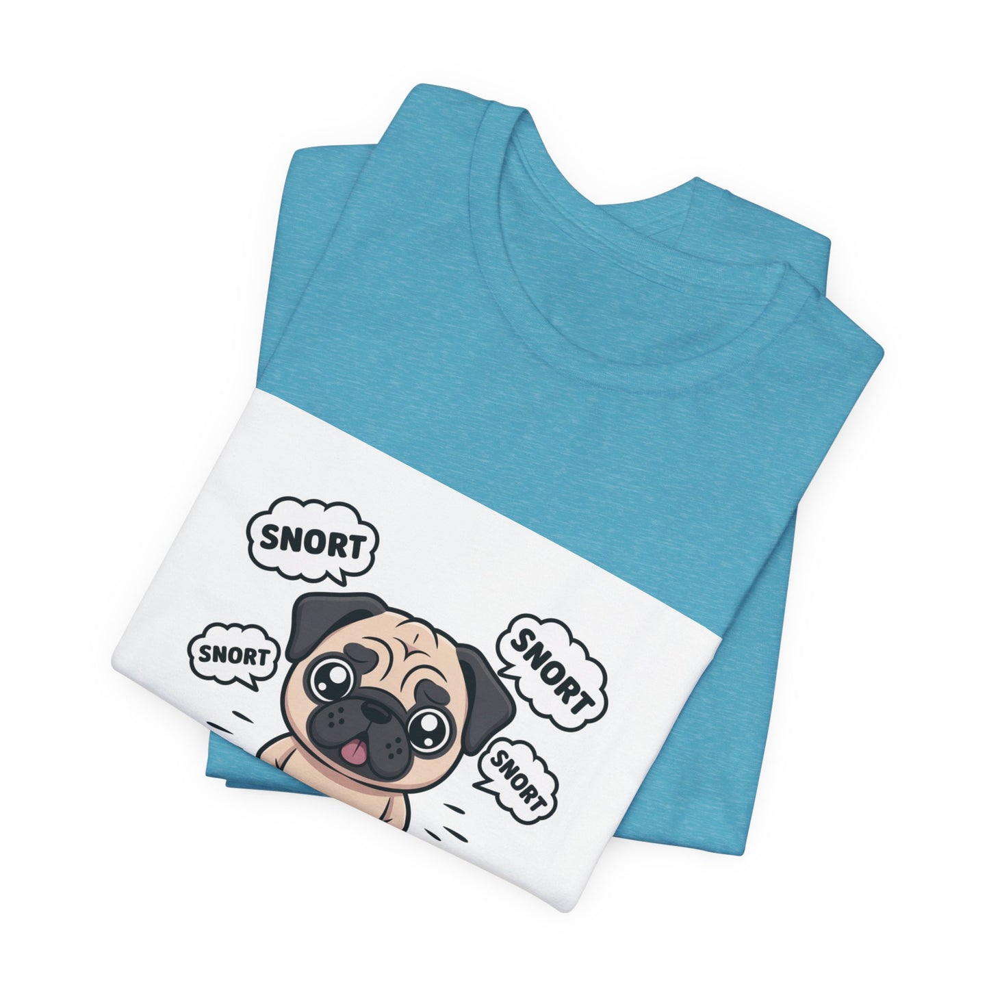Snorting My Way Through Life - Funny Pug T-Shirt for Dog Lovers