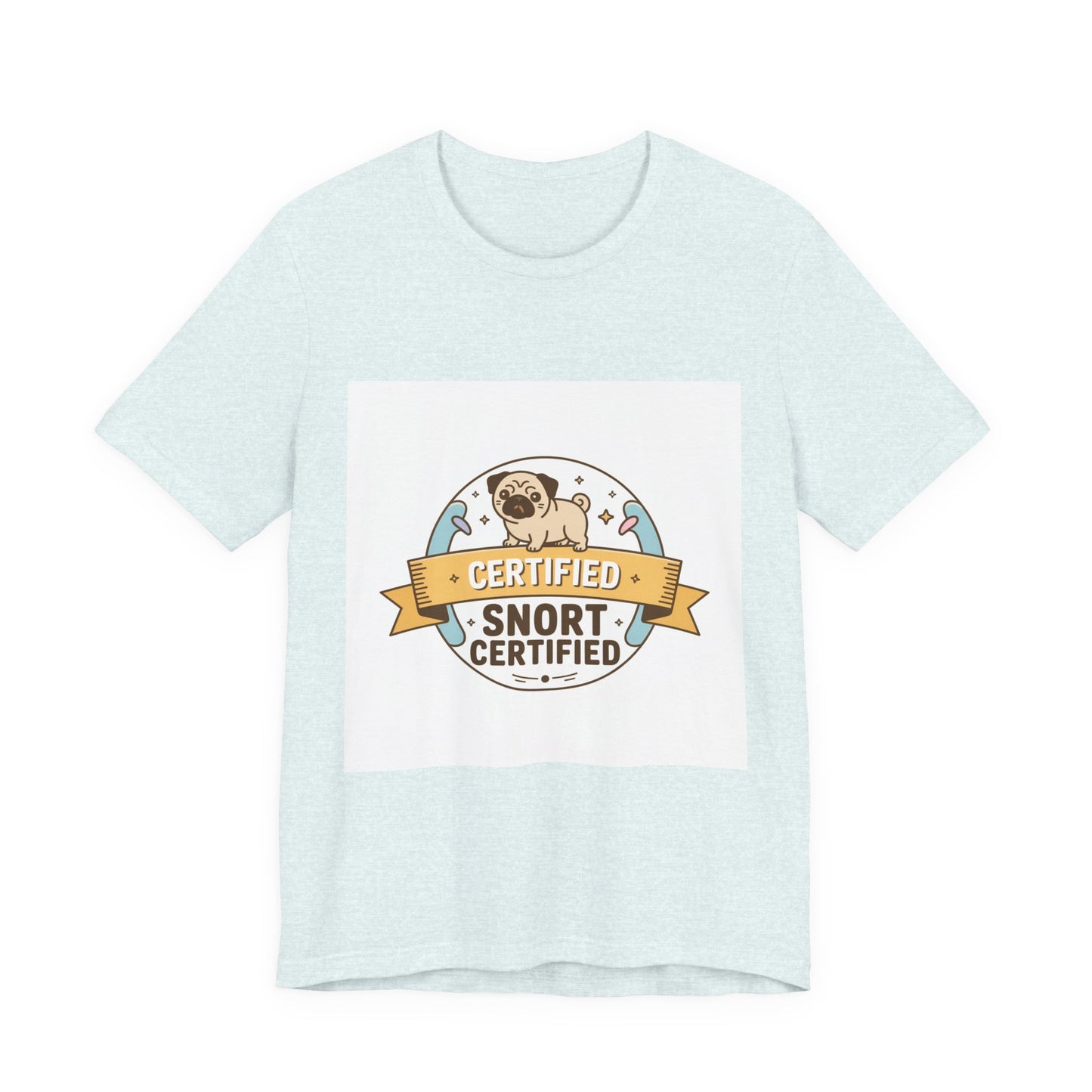 Snort Certified - Funny Pug T-Shirt for Dog Lovers