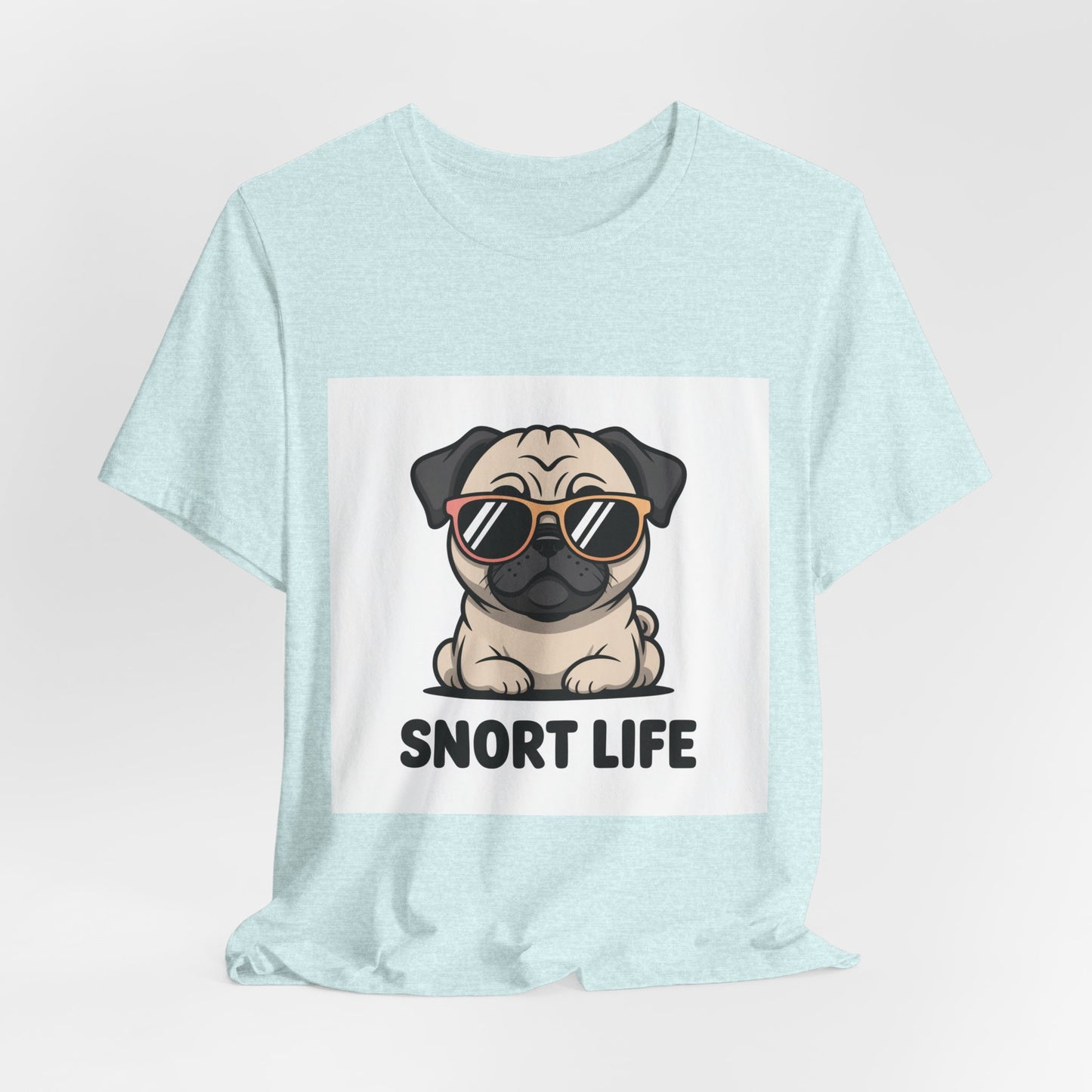 Snort Life - Funny Pug T-Shirt for Dog Lovers