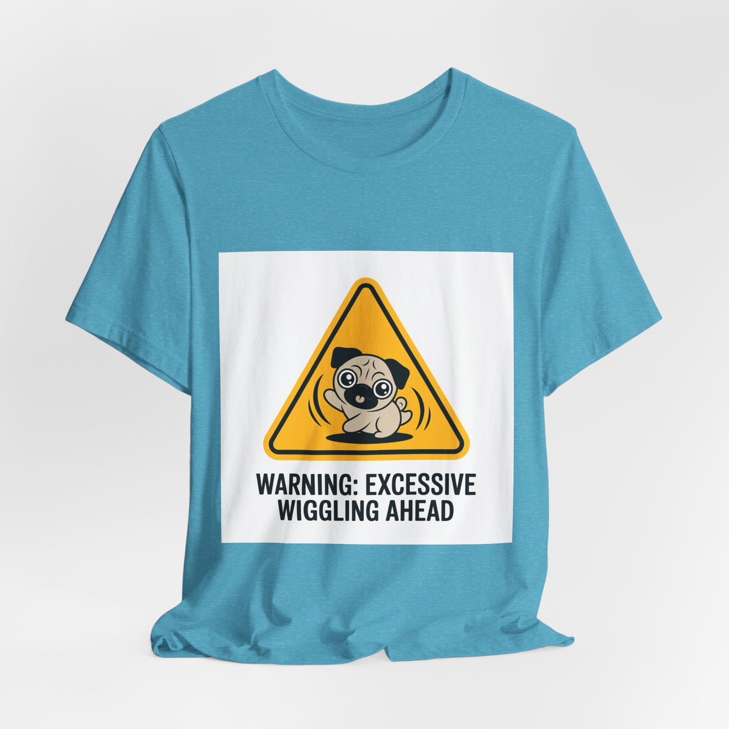 Warning: Excessive Wiggling Ahead - Funny Pug T-Shirt