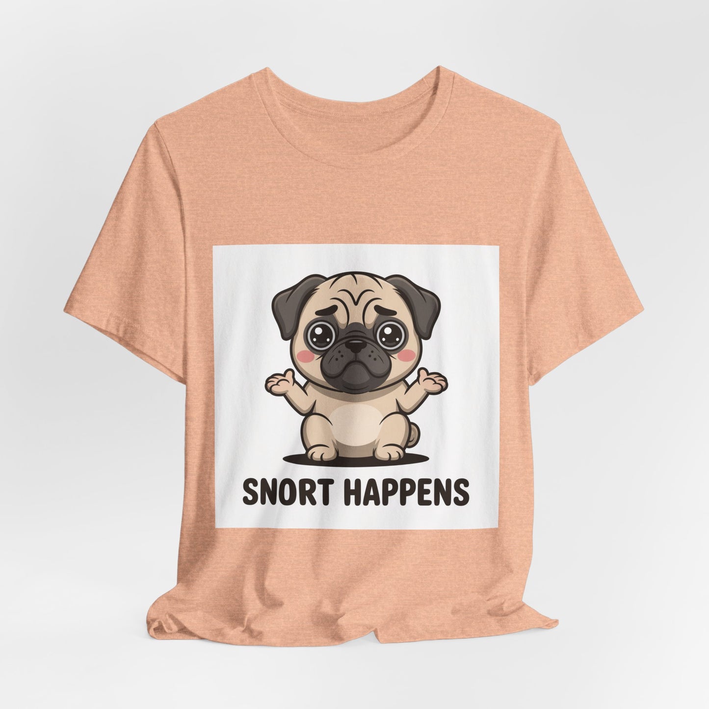 Snort Happens - Funny Pug T-Shirt for Dog Lovers