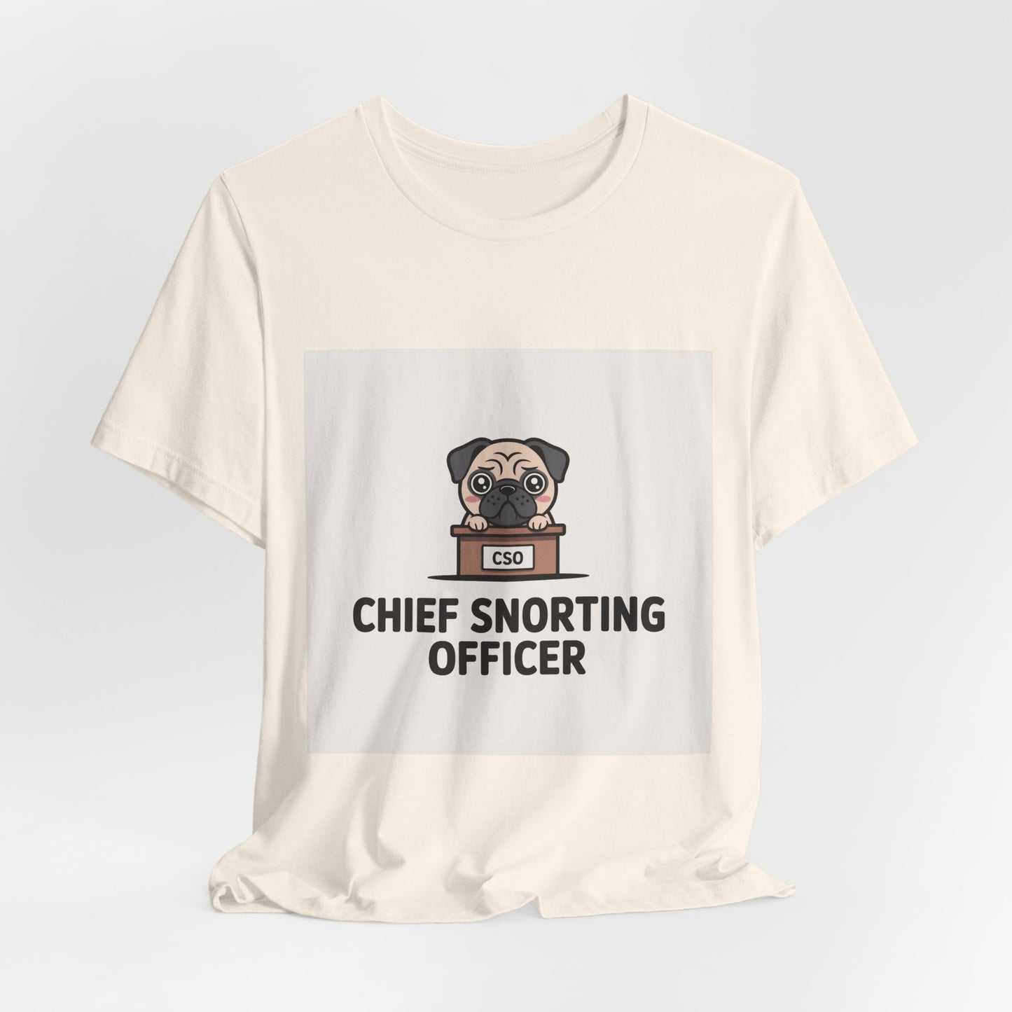 Chief Snorting Officer - Funny Pug T-Shirt for Dog Lovers