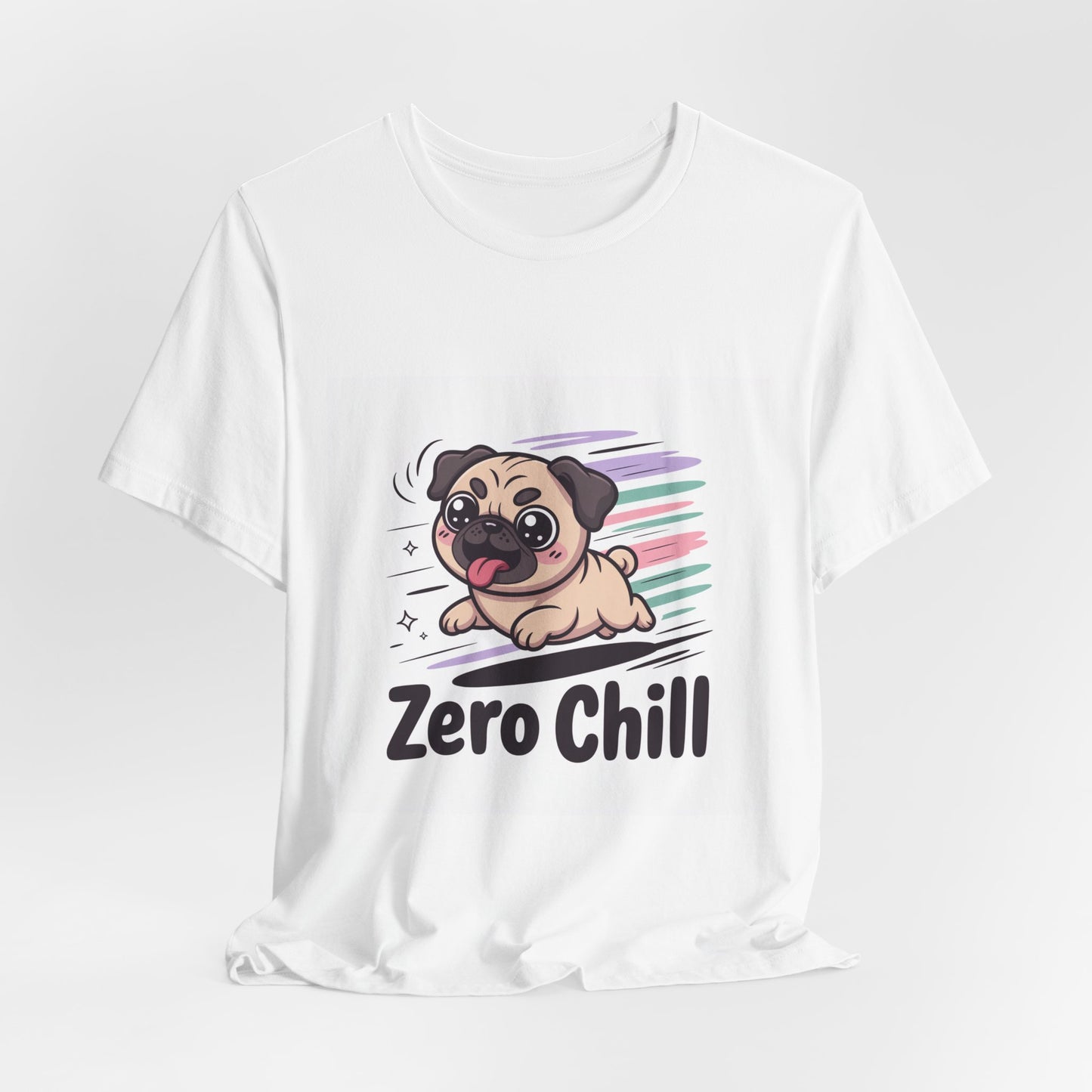 Zero Chill - Funny Pug T-Shirt for Dog Lovers
