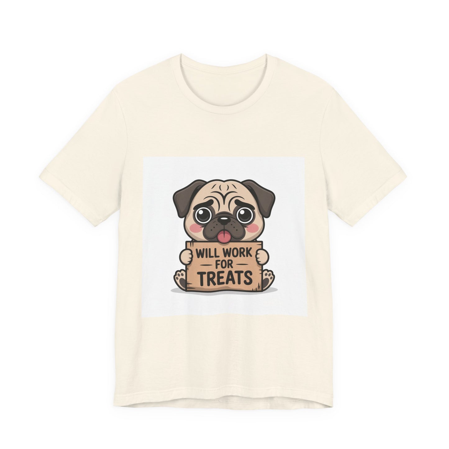 Will Work For Treats - Funny Pug T-Shirt for Dog Lovers