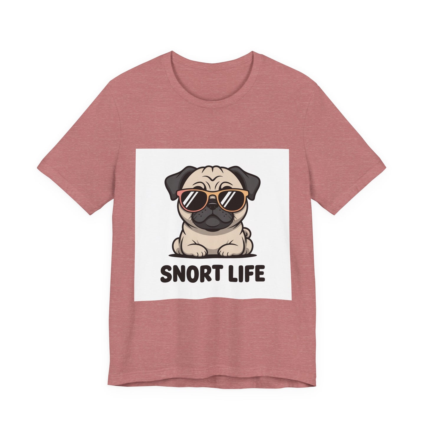 Snort Life - Funny Pug T-Shirt for Dog Lovers