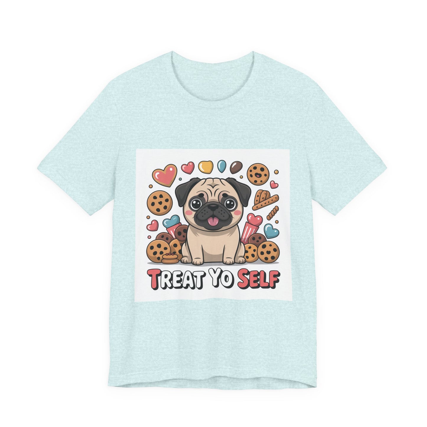 Treat Yo Self - Funny Pug T-Shirt for Dog Lovers