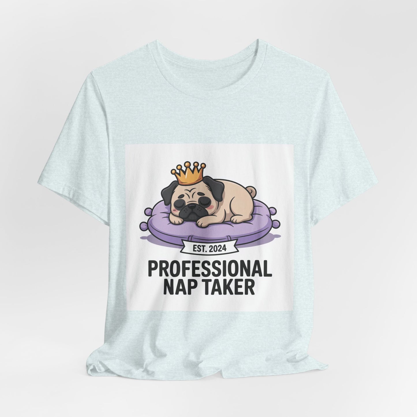 Professional Nap Taker - Funny Pug T-Shirt for Dog Lovers